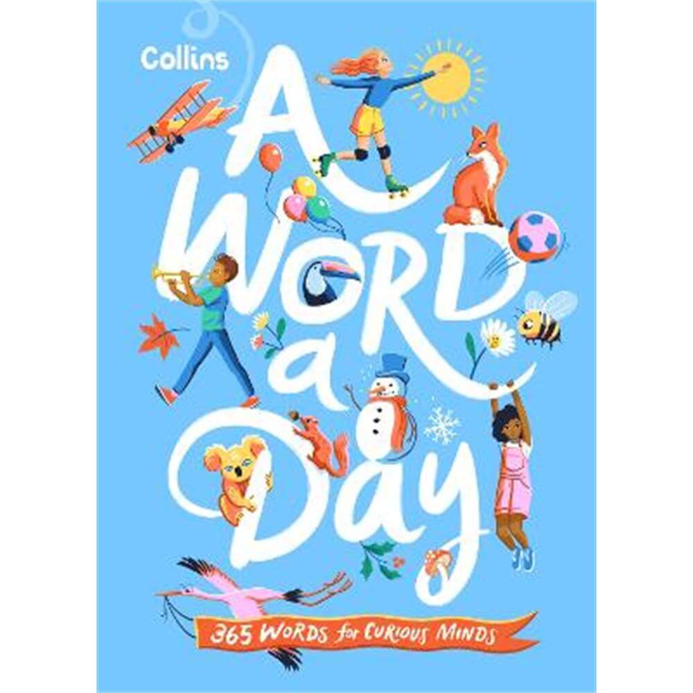 Collins A Word a Day: 365 words for curious minds (Hardback) - Collins Kids
